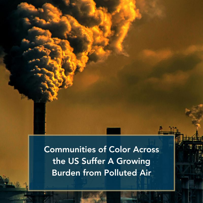 Communities of color across the US suffer a growing burden from polluted air