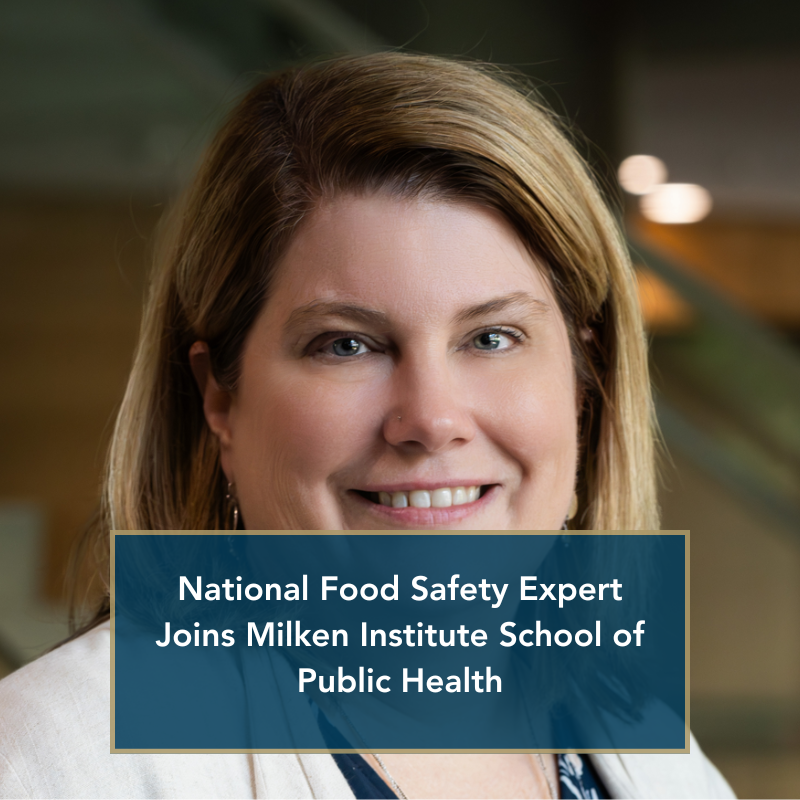 national food safety expert joins Milken Institute SPH