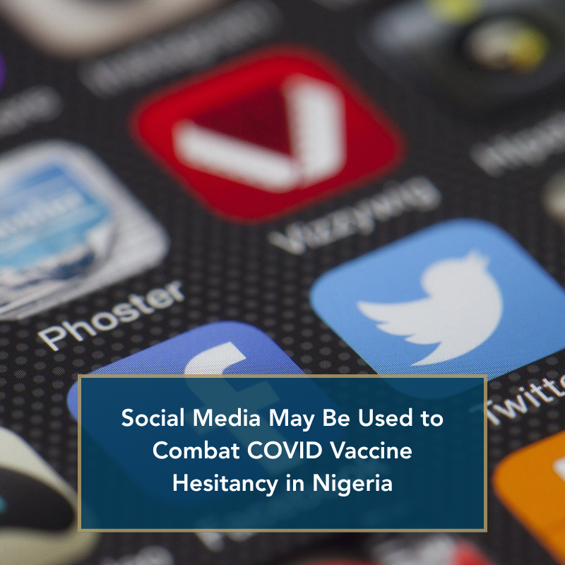 Social Media may be used to combat COVID vaccine hesitancy in Nigeria